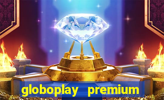 globoplay premium mod apk